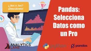 ¡Nuevo video! Aprende a seleccionar datos en Pandas con .iloc y .loc